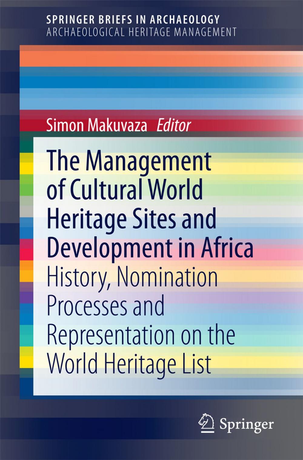 Big bigCover of The Management Of Cultural World Heritage Sites and Development In Africa