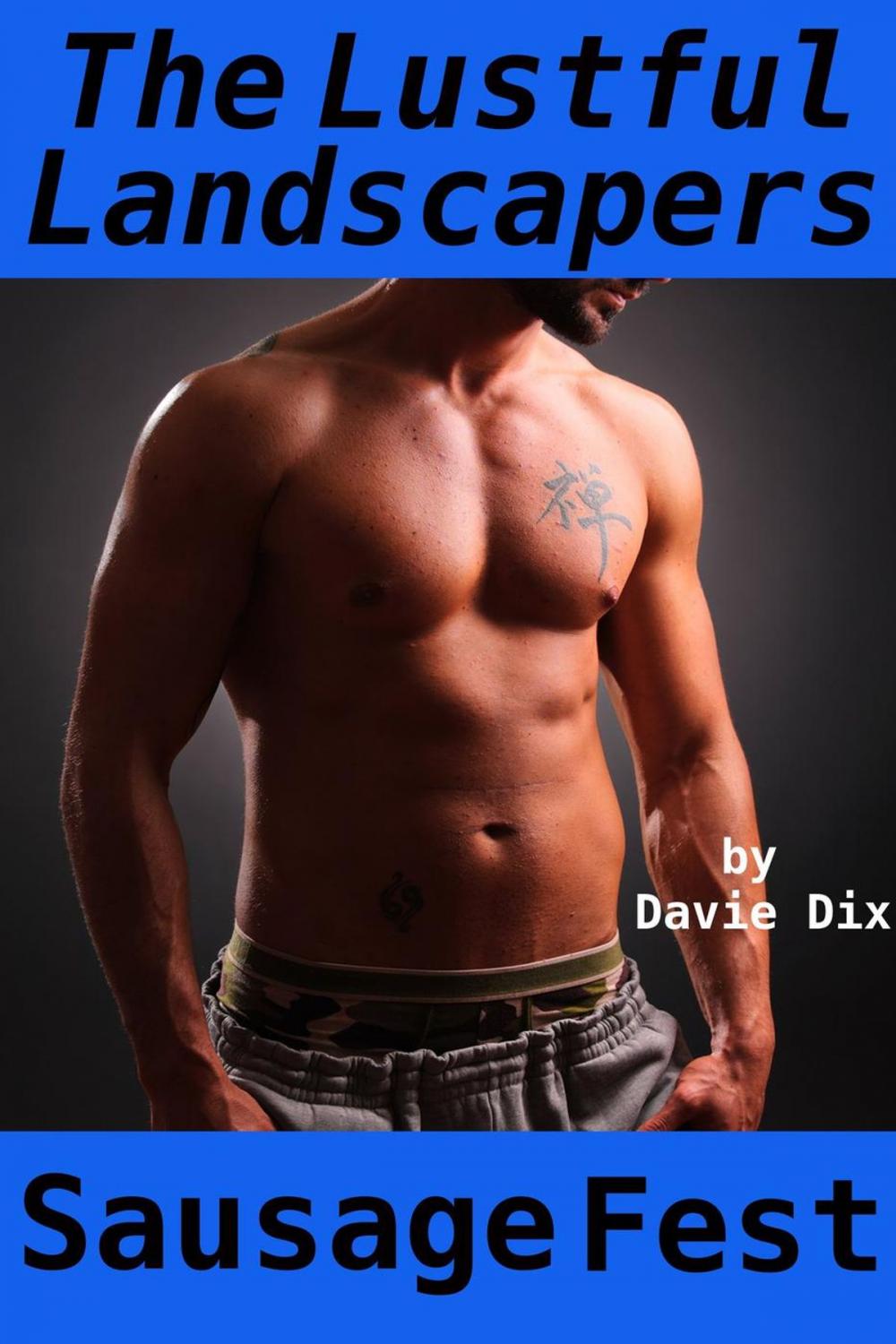 Big bigCover of The Lustful Landscapers, Sausage Fest (Gay Erotica)