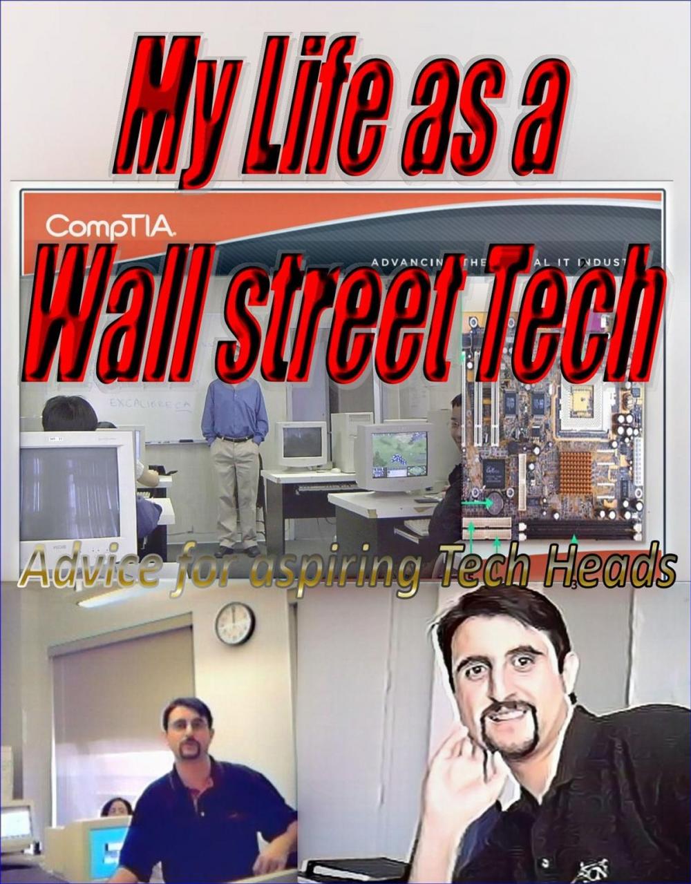 Big bigCover of My Life as a Wall street tech ,Advice for aspiring Tech Heads