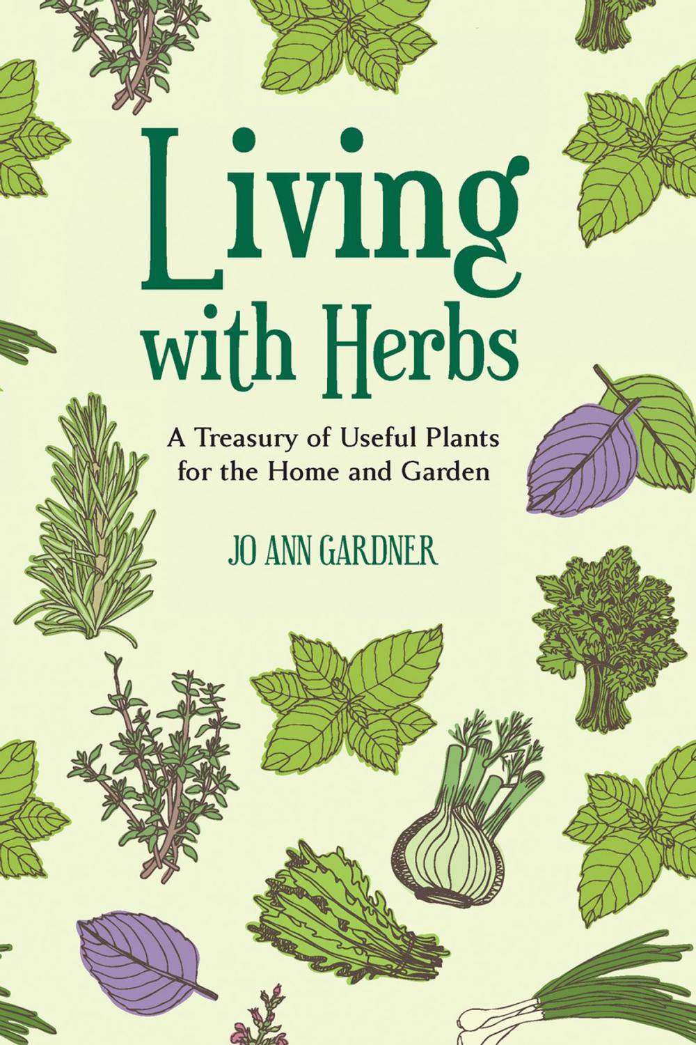 Big bigCover of Living with Herbs: A Treasury of Useful Plants for the Home and Garden (Second Edition)