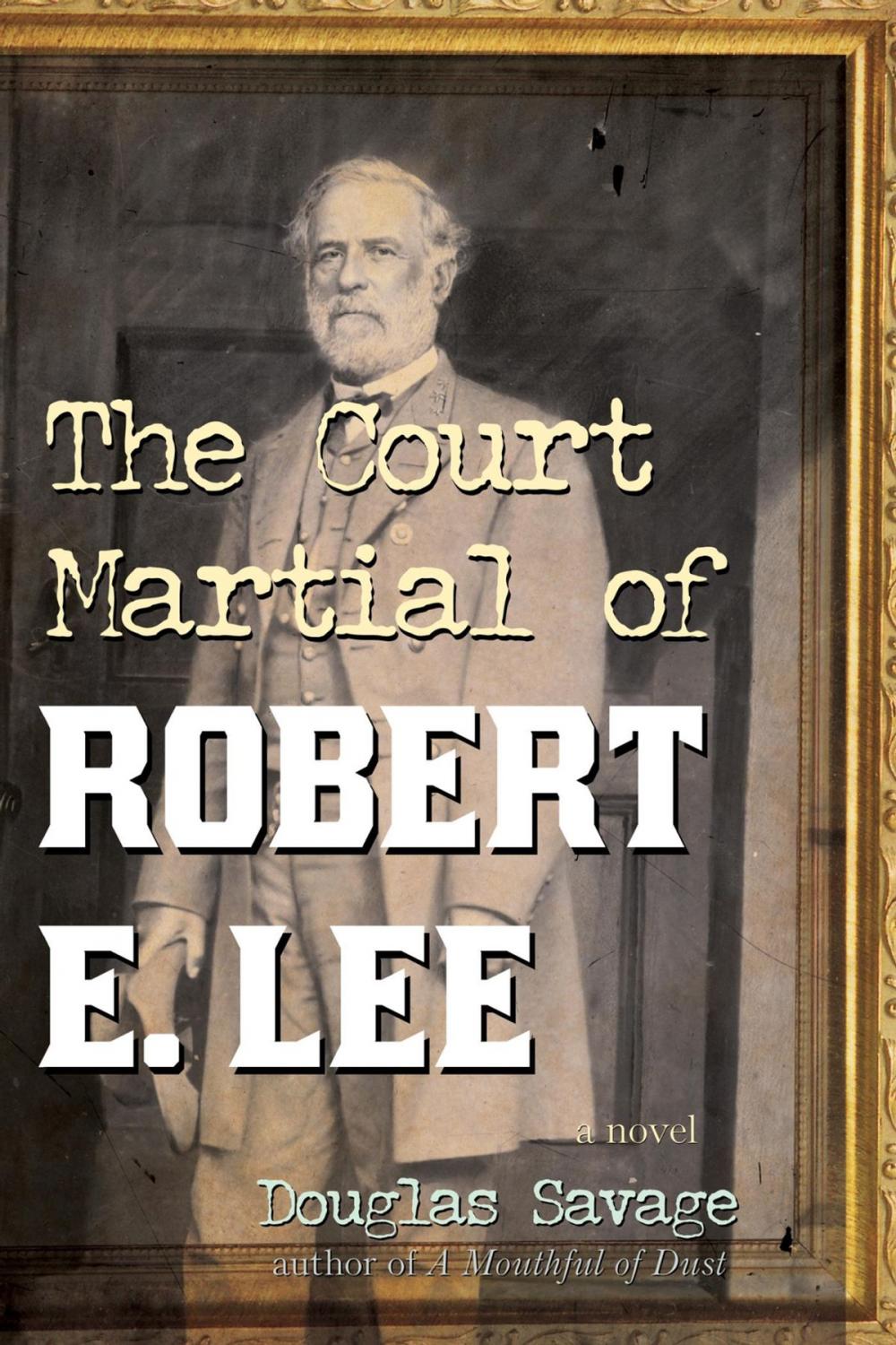 Big bigCover of The Court Martial of Robert E. Lee