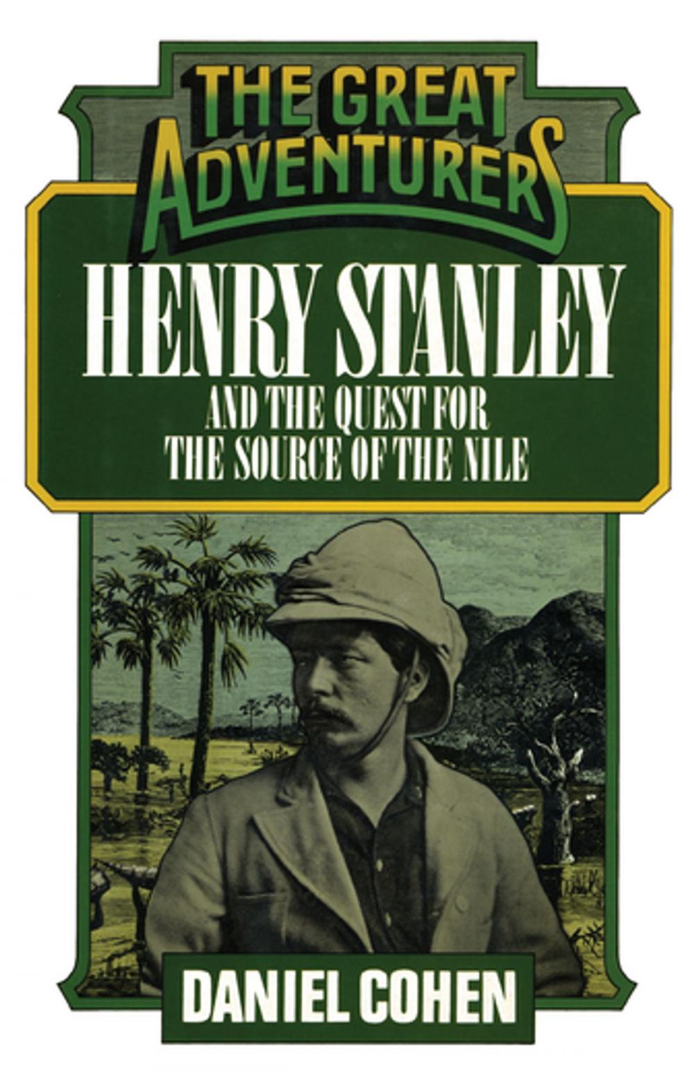 Big bigCover of Henry Stanley and the Quest for the Source of the Nile