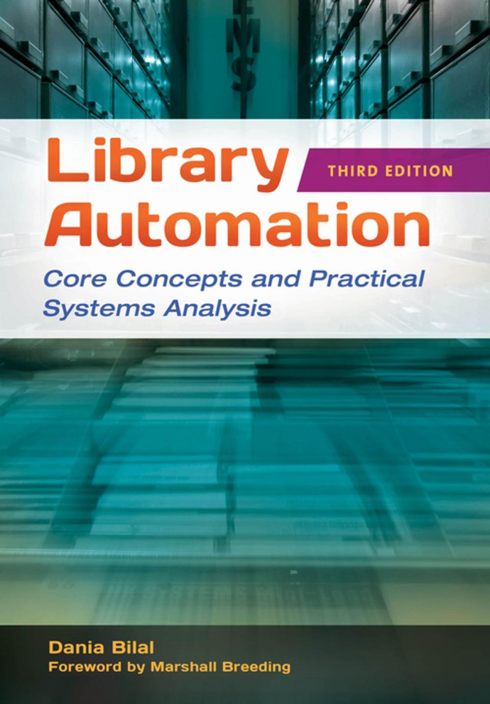 Big bigCover of Library Automation: Core Concepts and Practical Systems Analysis, 3rd Edition