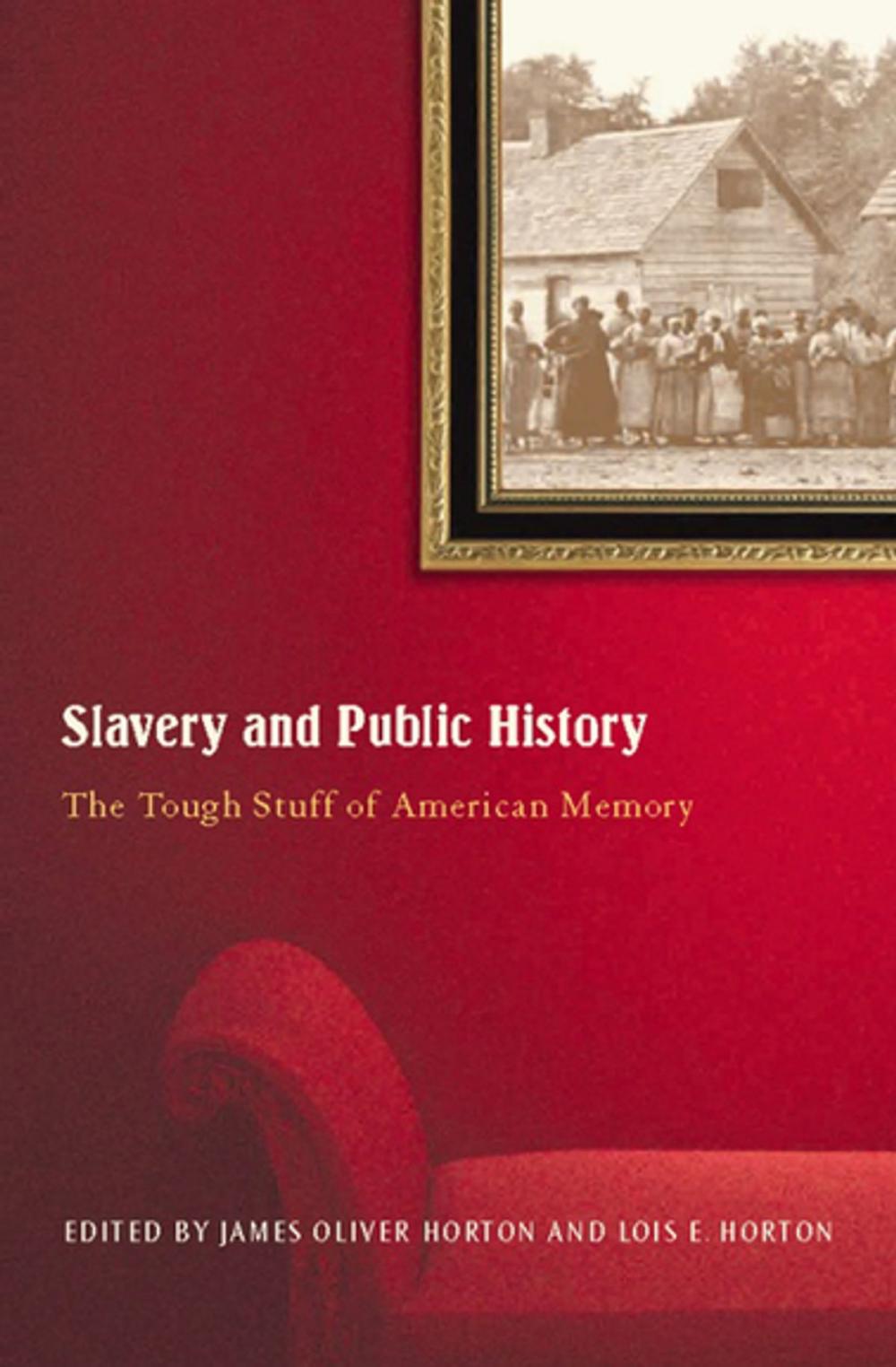 Big bigCover of Slavery and Public History