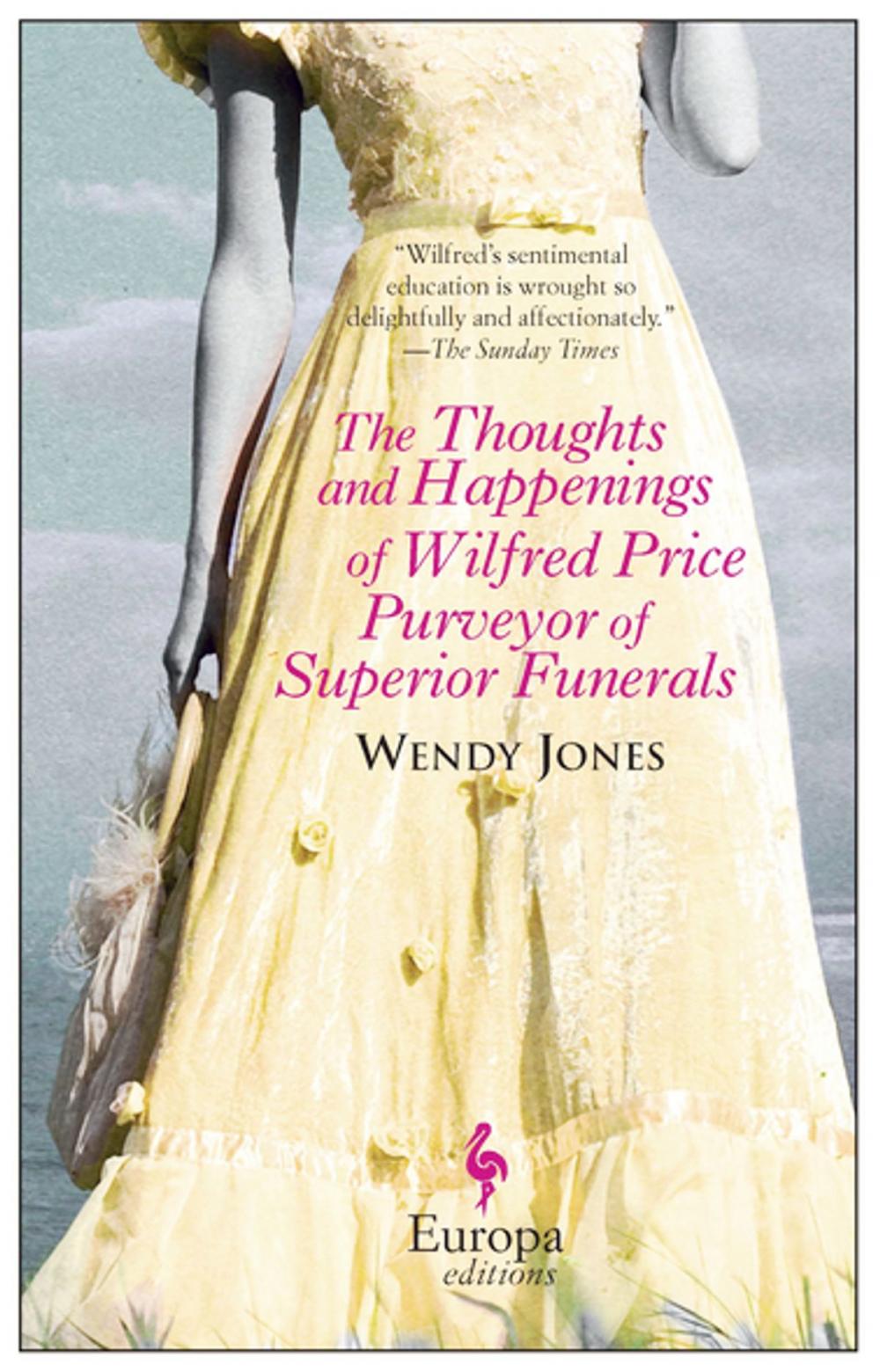 Big bigCover of The Thoughts and Happenings of Wilfred Price Purveyor of Superior Funerals