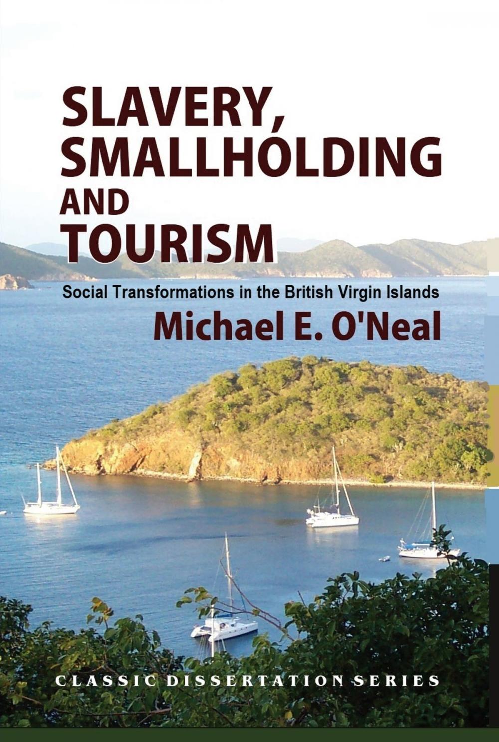 Big bigCover of Slavery, Smallholding and Tourism: Social Transformations in the British Virgin Islands