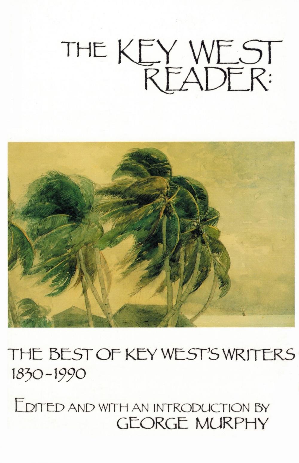 Big bigCover of The Key West Reader: The Best of Key West's Writers, 1830-1990