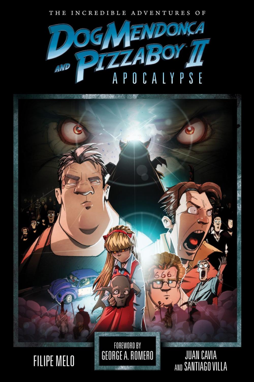 Big bigCover of The Incredible Adventures of Dog Mendonca and PizzaBoy Volume 2: Apocalypse