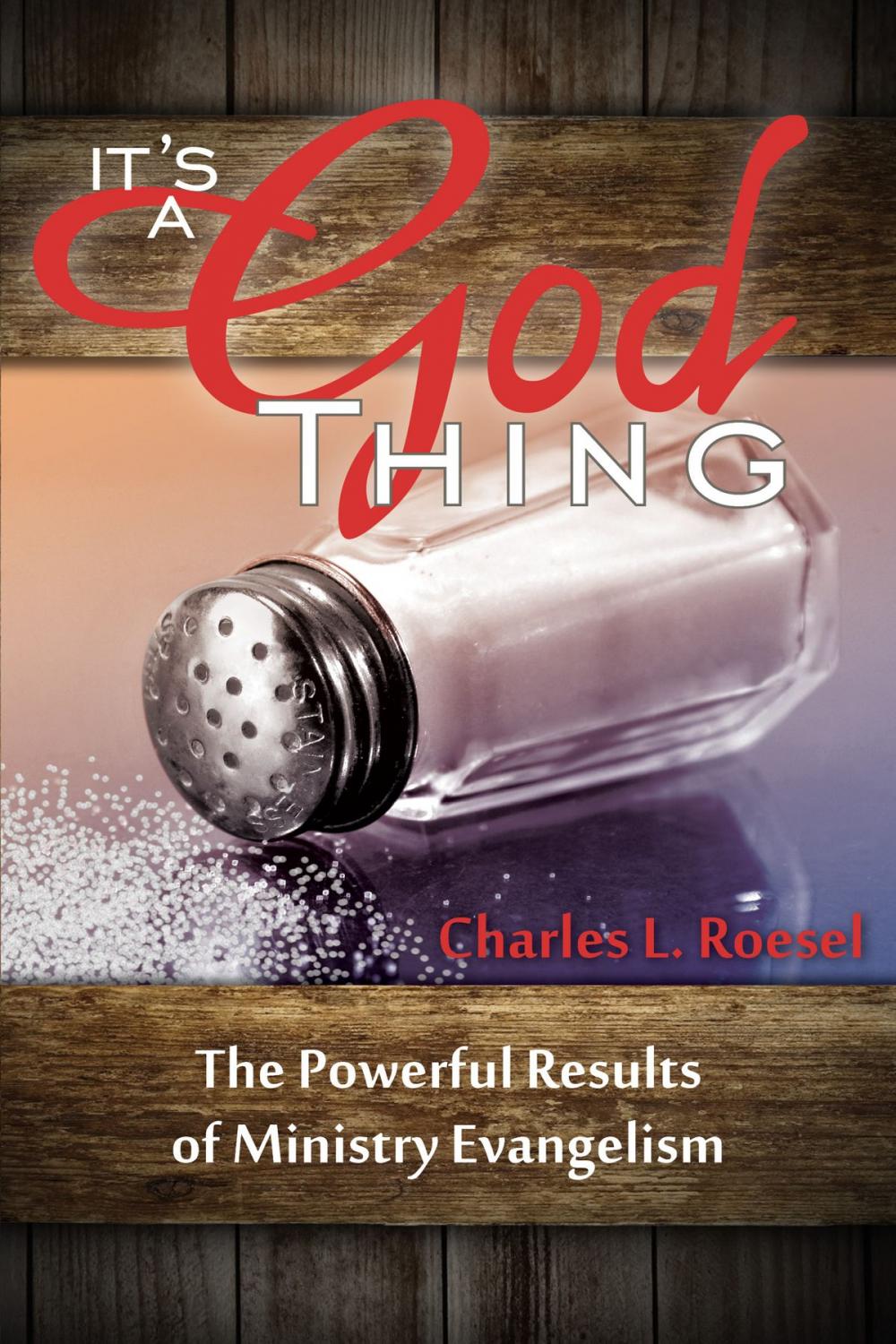 Big bigCover of It's a God Thing (The Powerful Results of Ministry Evangelism)