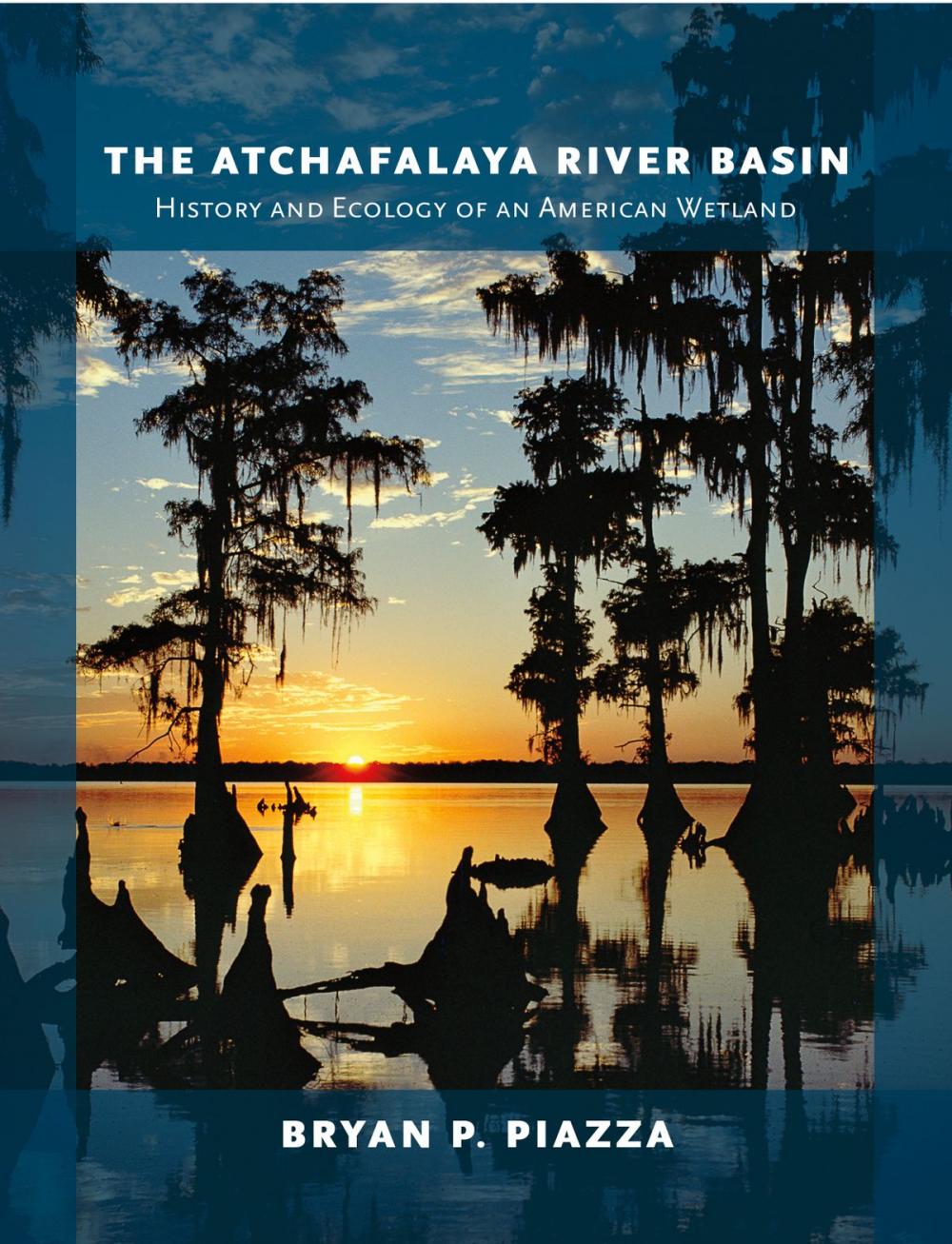 Big bigCover of The Atchafalaya River Basin