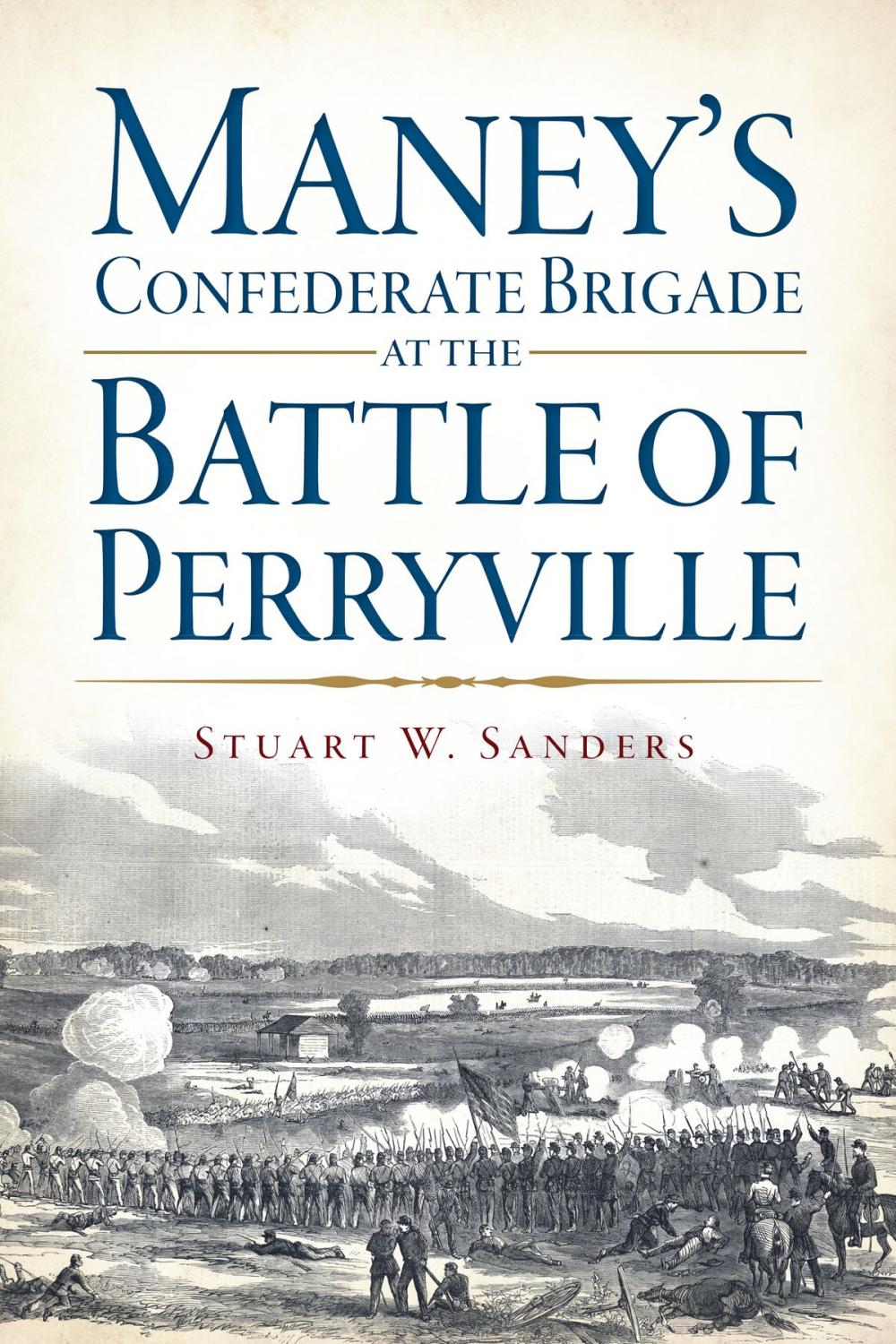 Big bigCover of Maney's Confederate Brigade at the Battle of Perryville