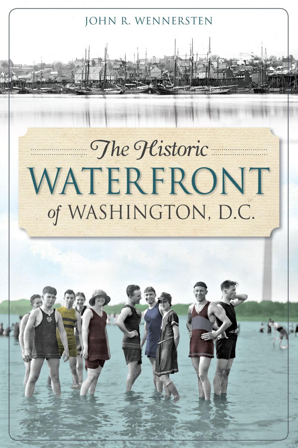 Big bigCover of The Historic Waterfront of Washington, D.C.