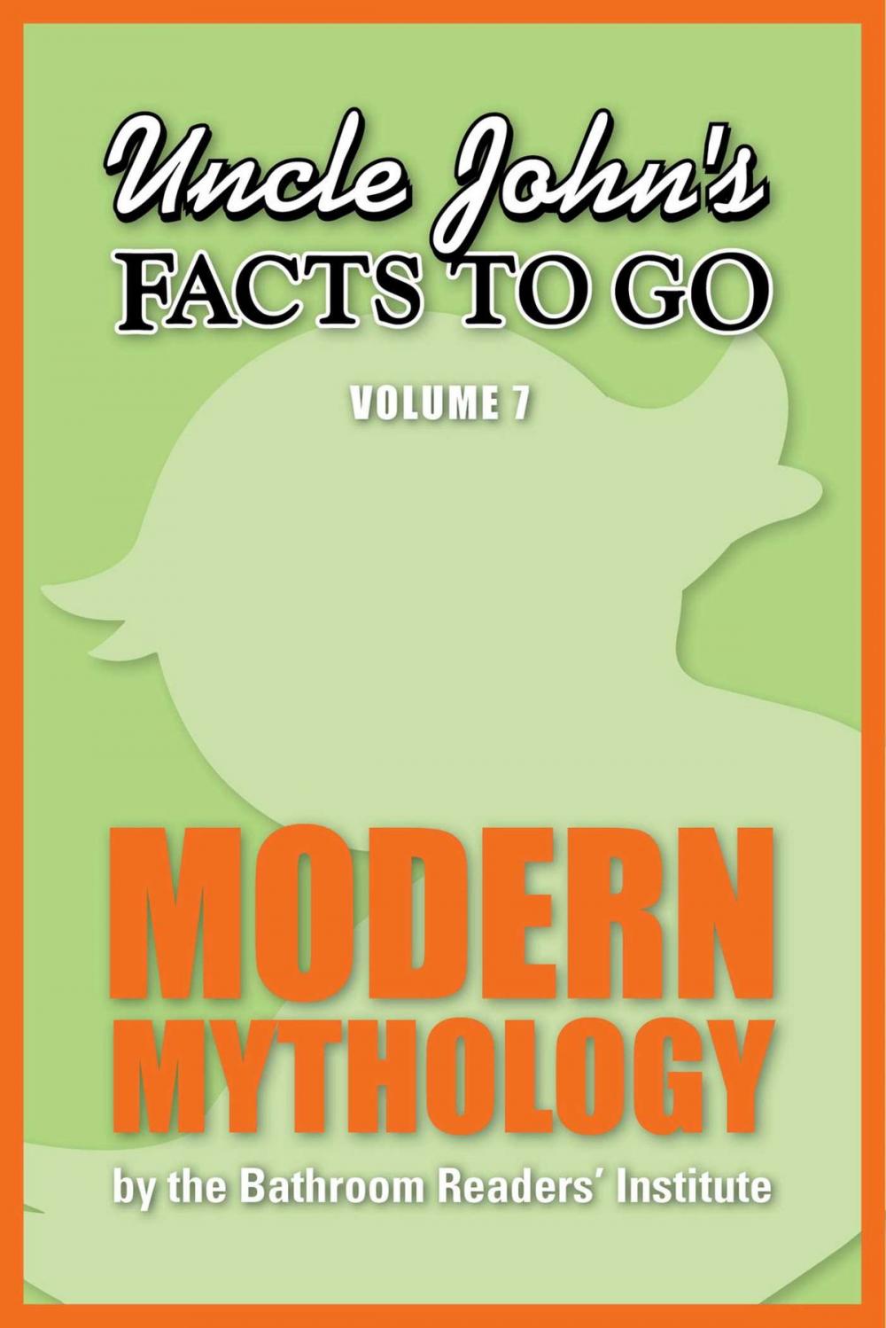 Big bigCover of Uncle John's Facts to Go Modern Mythology