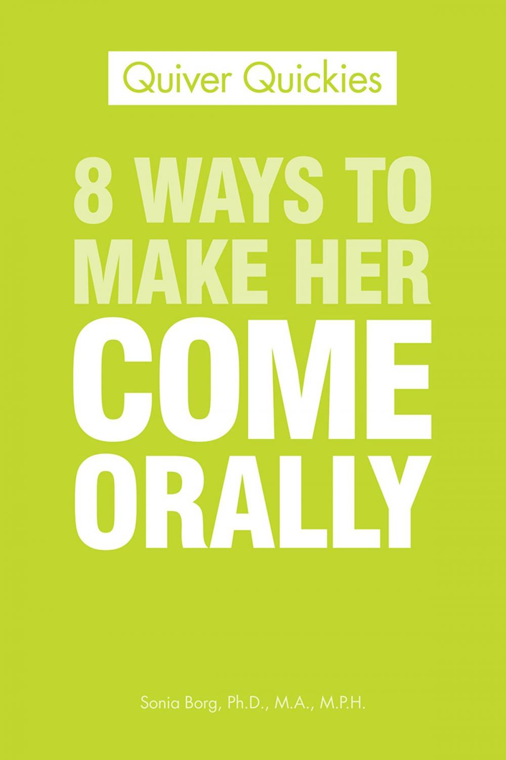 Big bigCover of 8 Ways To Make Her Come Orally