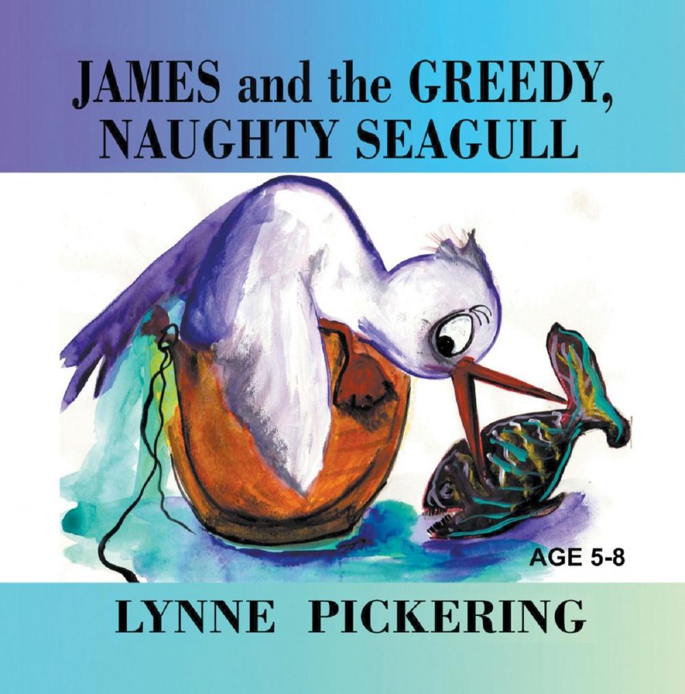 Big bigCover of James and the Greedy, Naughty Seagull