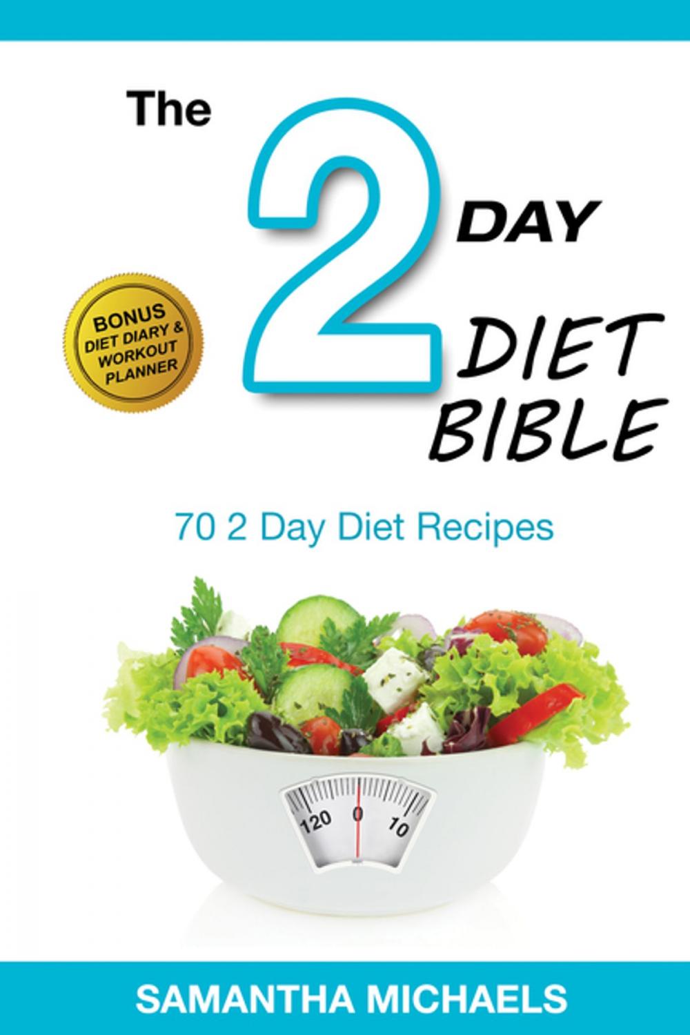 Big bigCover of 2 Day Diet: Top 70 Recipes (With Diet Diary & Workout Journal)