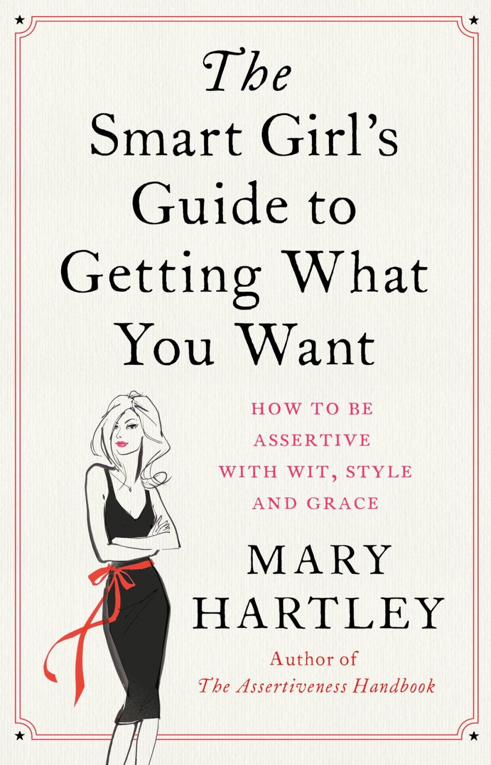 Big bigCover of The Smart Girl's Guide to Getting What You Want