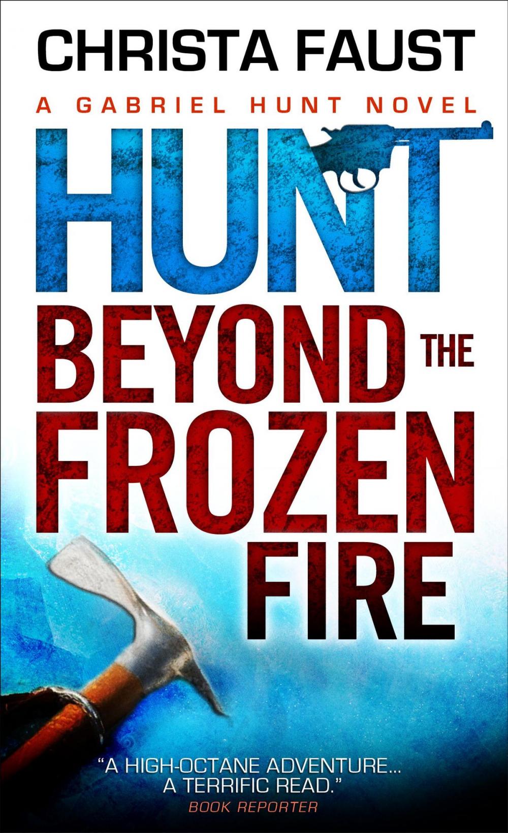 Big bigCover of Gabriel Hunt - Hunt Beyond the Frozen Fire