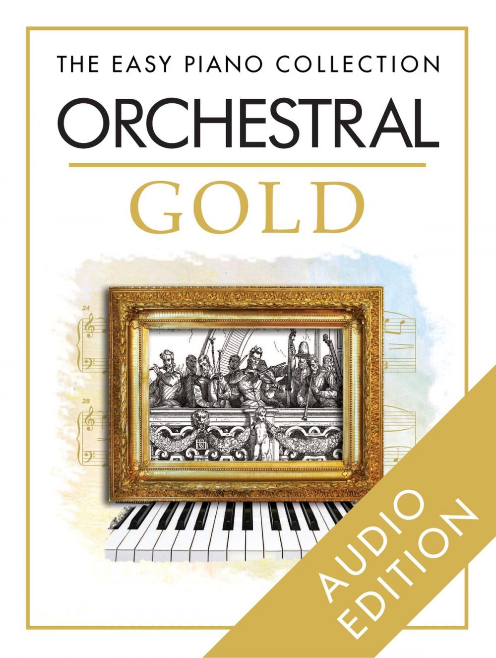 Big bigCover of The Easy Piano Collection: Orchestral Gold