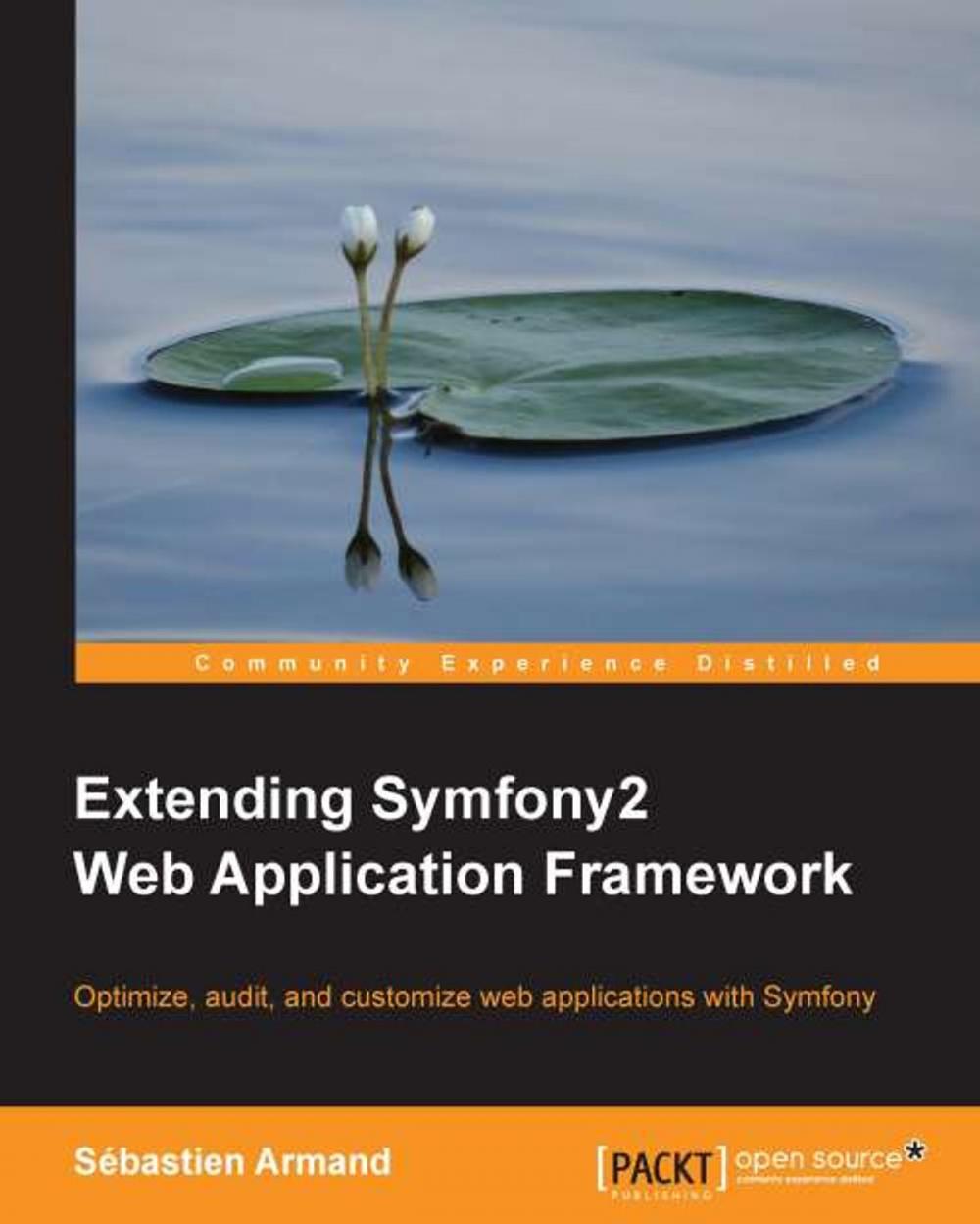 Big bigCover of Extending Symfony2 Web Application Framework