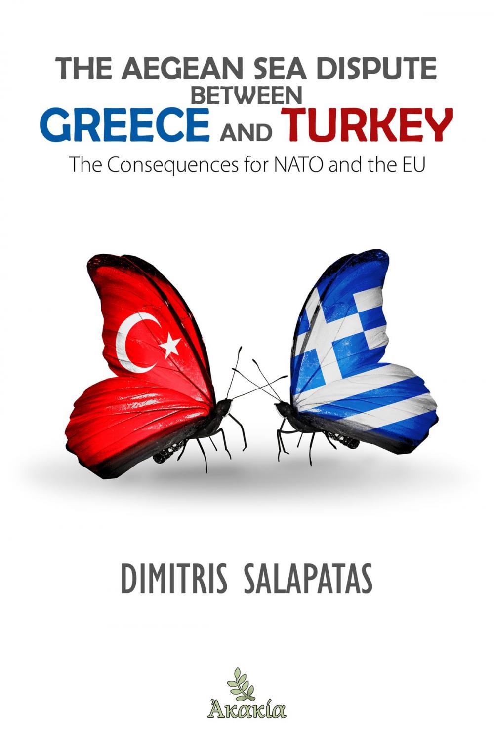 Big bigCover of The Aegean Sea Dispute between Greece and Turkey