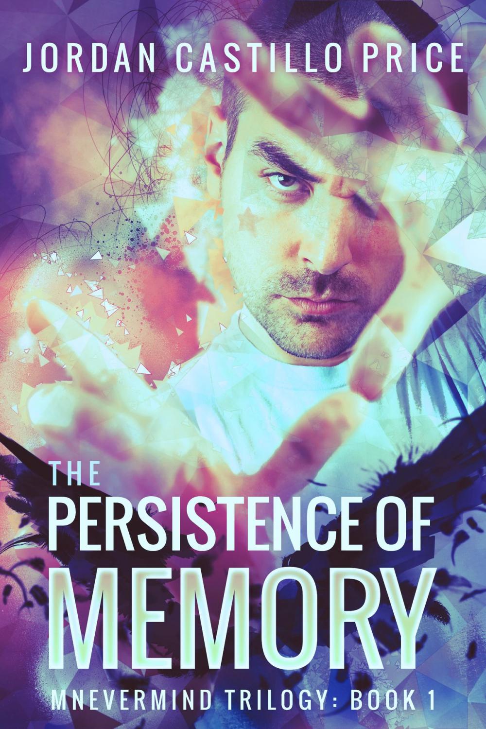 Big bigCover of The Persistence of Memory (Mnevermind Trilogy Book 1)