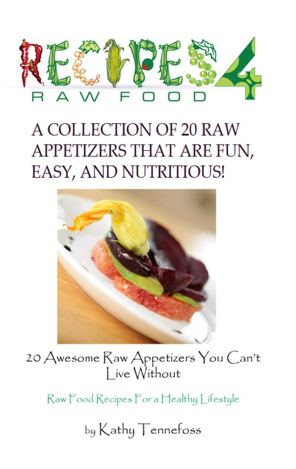 Big bigCover of 20 Awesome Raw Appetizers You Can't Live Without