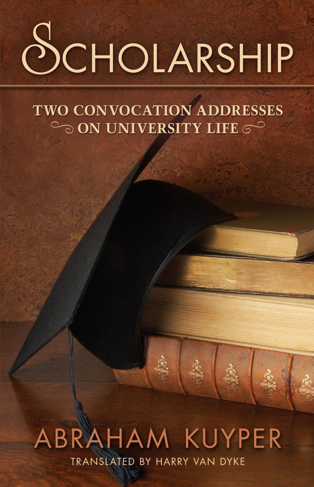 Big bigCover of Scholarship: Two Convocation Addresses on University Life