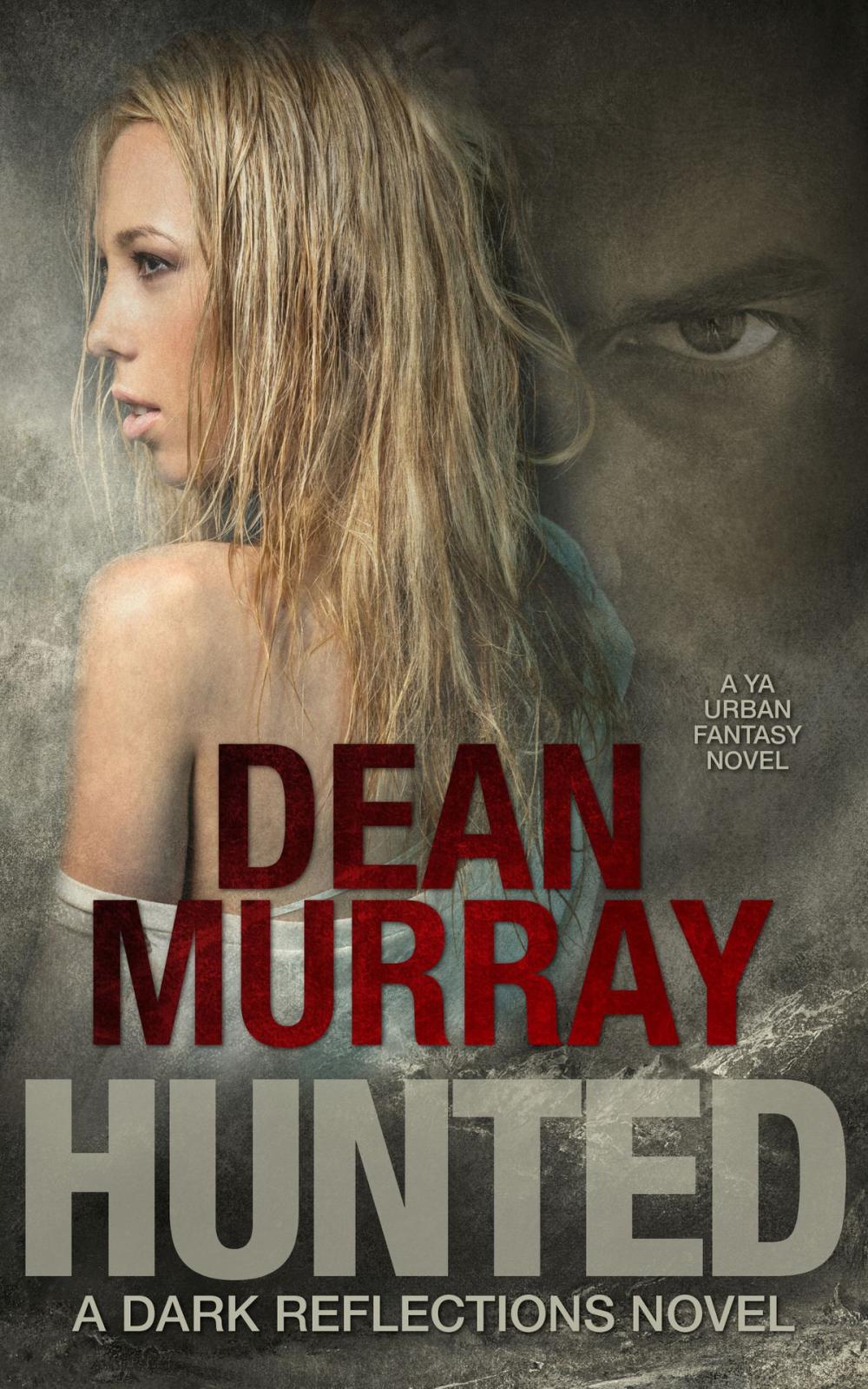 Big bigCover of Hunted: A YA Urban Fantasy Novel (Volume 2 of the Dark Reflections Books)