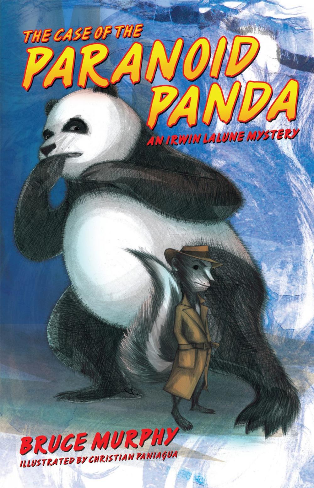 Big bigCover of The Case of the Paranoid Panda: An Irwin LaLune Mystery