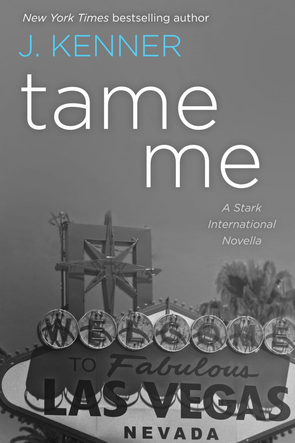 Big bigCover of Tame Me: A Stark International Novella