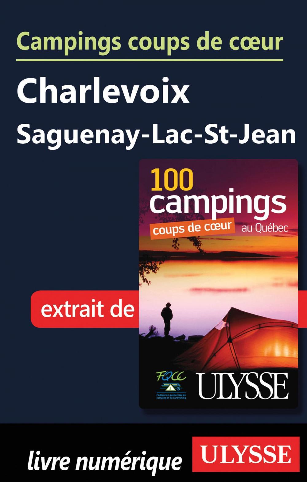 Big bigCover of Campings coups de cœur Charlevoix Saguenay-Lac-St-Jean