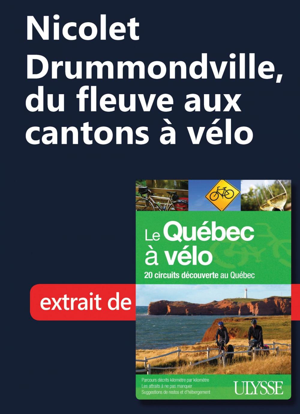 Big bigCover of Nicolet–Drummondville, du fleuve aux cantons à vélo