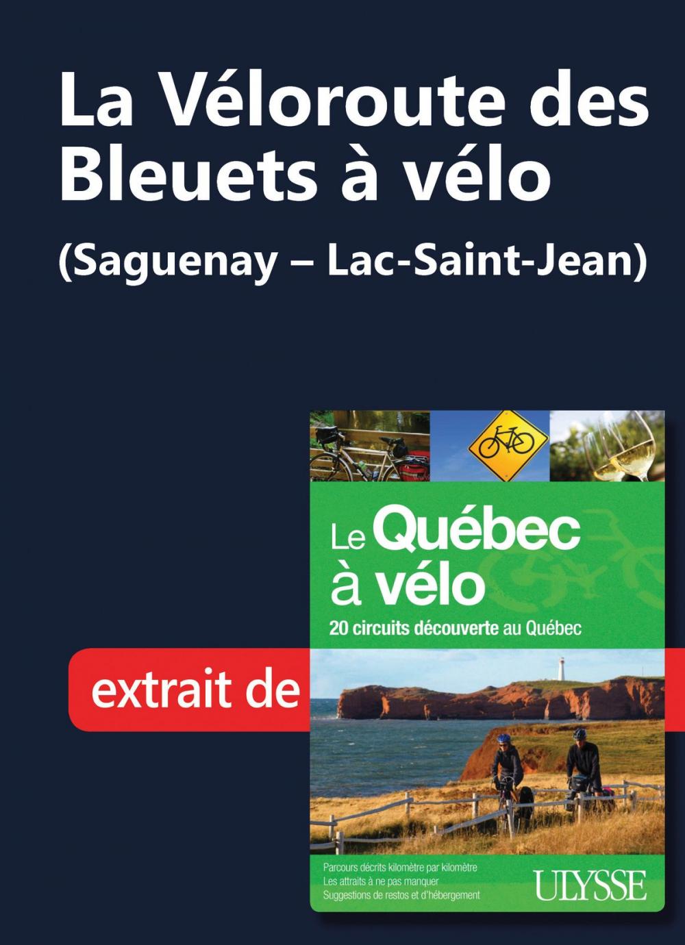 Big bigCover of La Véloroute des Bleuets à vélo (Saguenay – Lac-Saint-Jean)