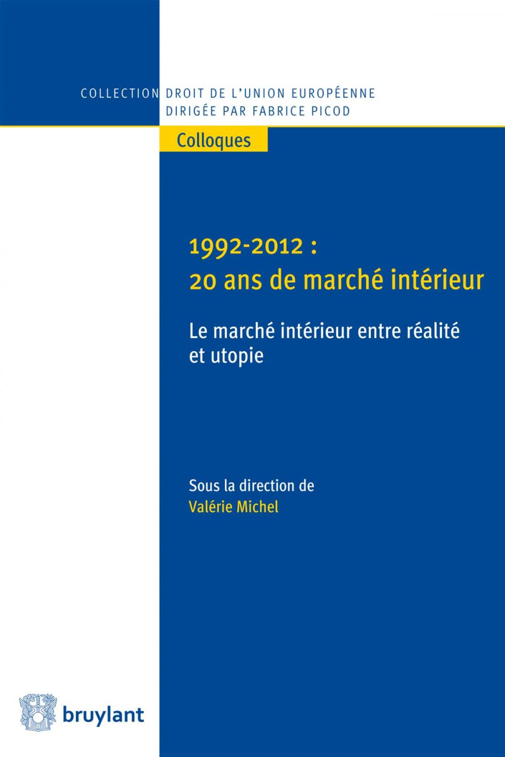 Big bigCover of 1992-2012 : 20 ans de marché intérieur: le marché intérieur entre réalité et utopie