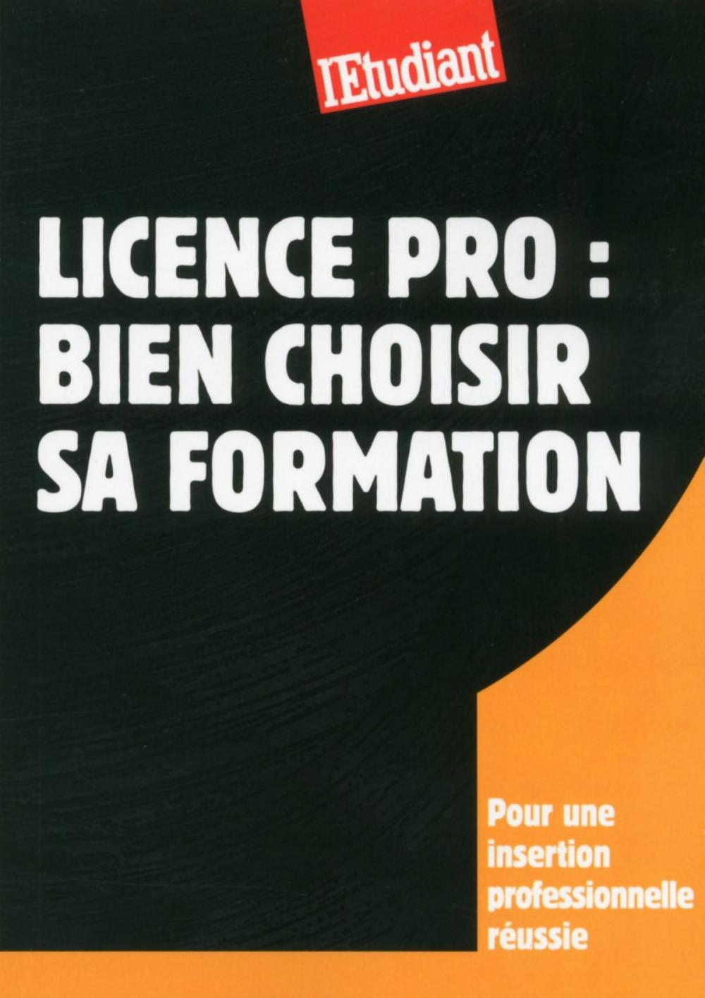 Big bigCover of Licence pro : Bien choisir sa formation