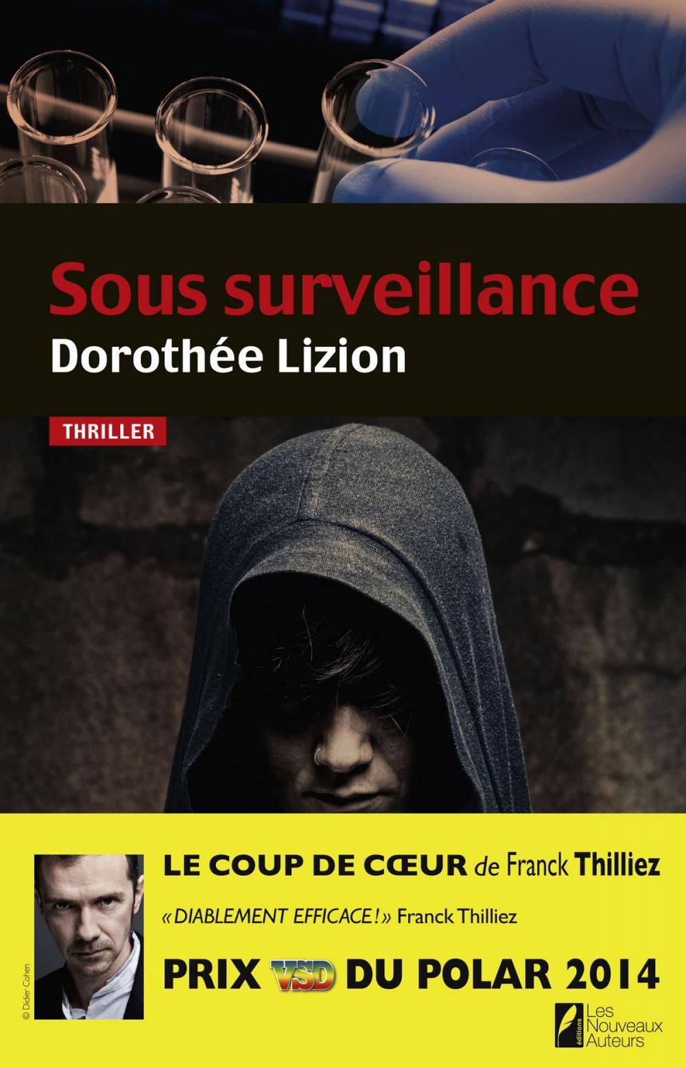 Big bigCover of Sous surveillance. Coup de coeur de Franck Thilliez. PRIX VSD du polar 2014