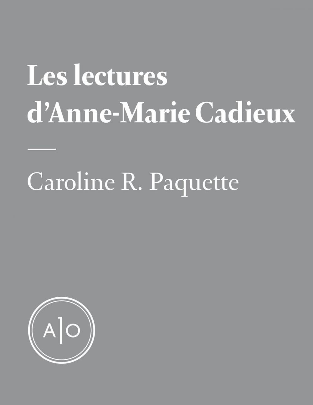 Big bigCover of Les lectures d’Anne-Marie Cadieux