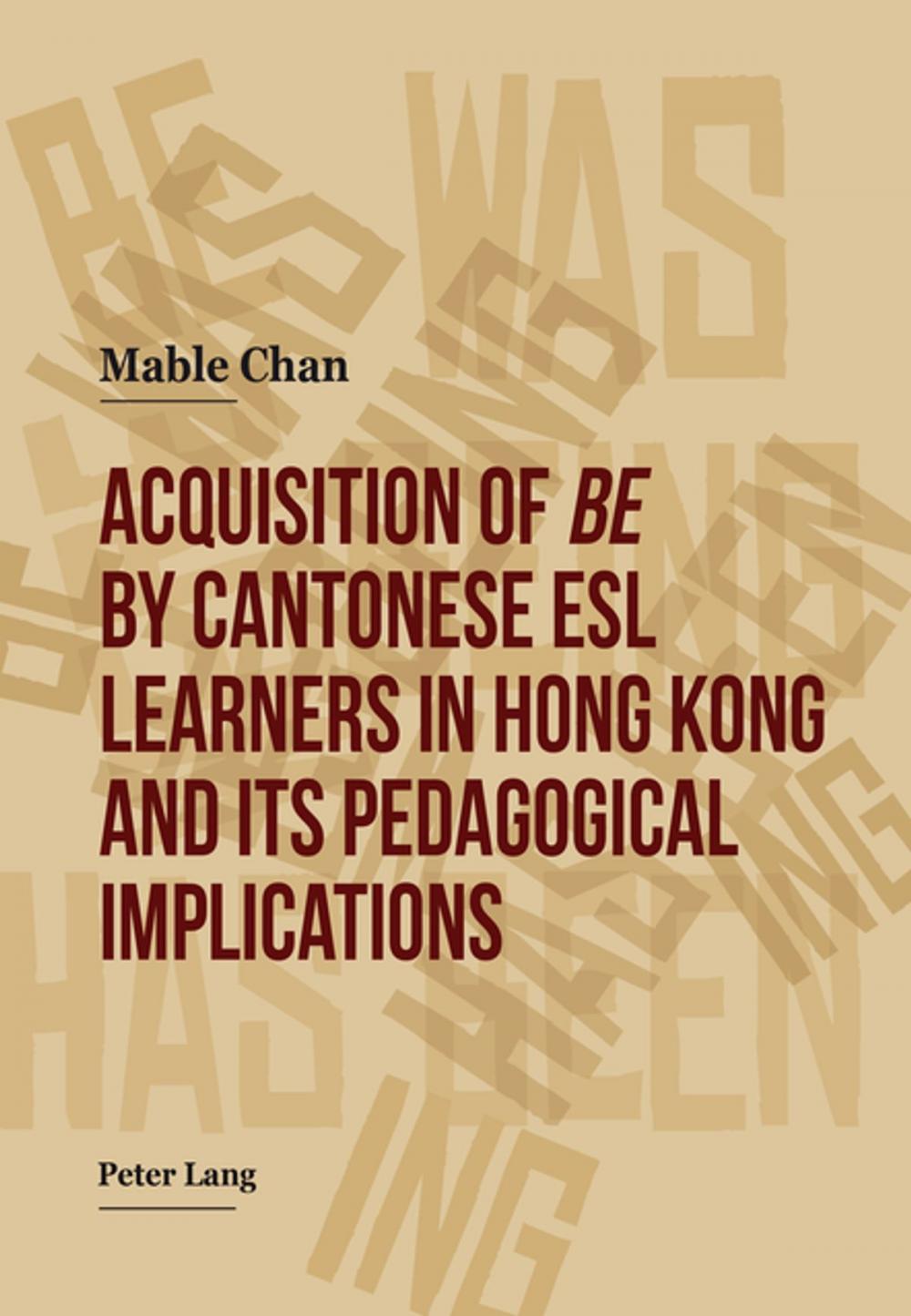 Big bigCover of Acquisition of «be» by Cantonese ESL Learners in Hong Kong- and its Pedagogical Implications