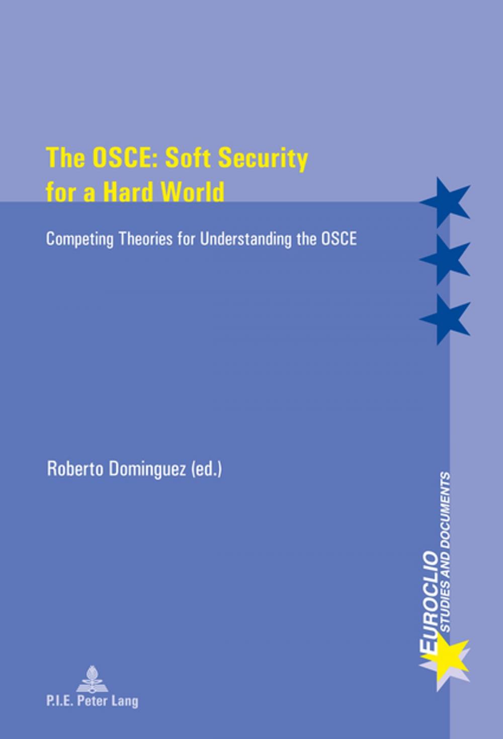 Big bigCover of The OSCE: Soft Security for a Hard World