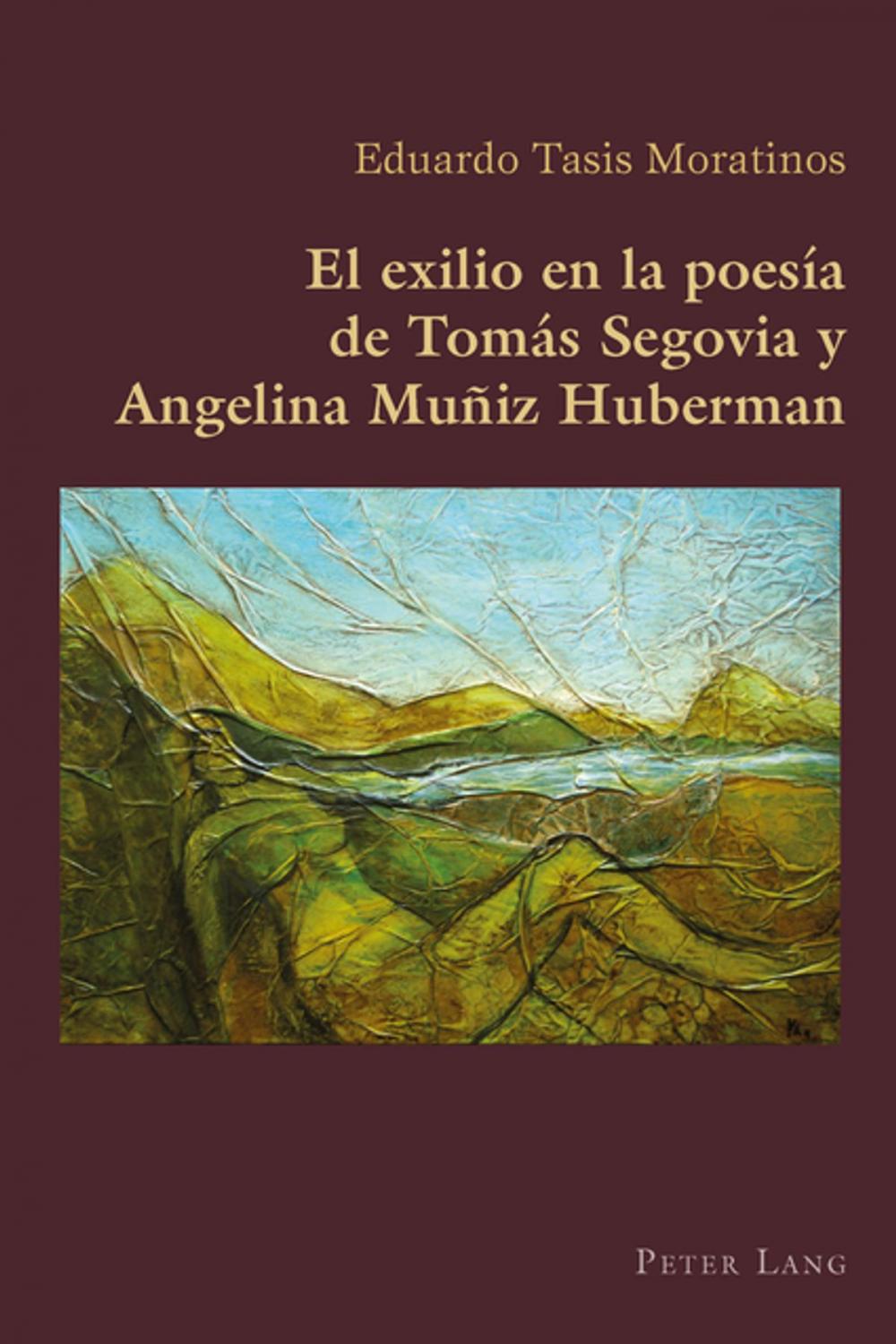 Big bigCover of El exilio en la poesía de Tomás Segovia y Angelina Muñiz Huberman