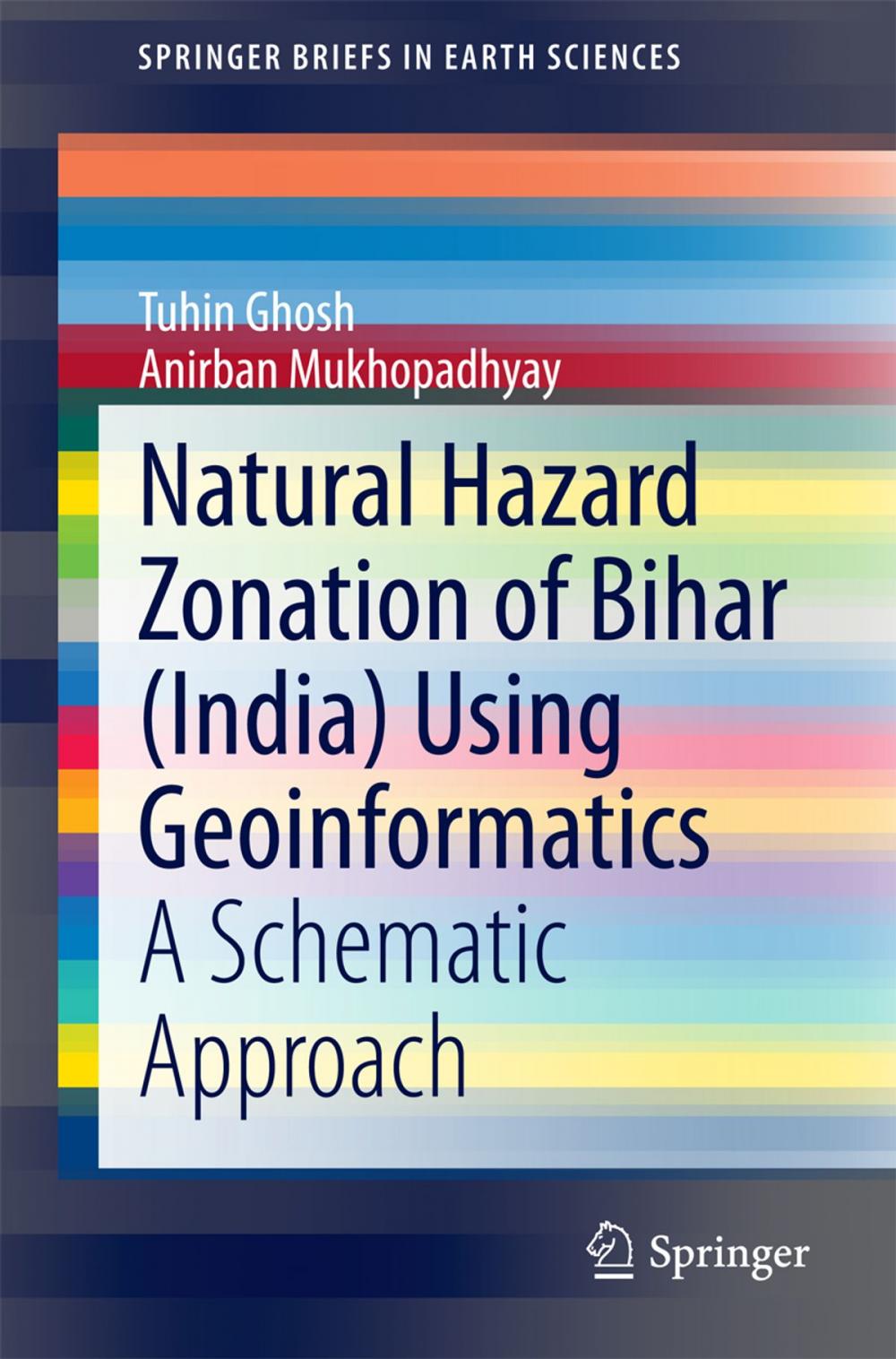 Big bigCover of Natural Hazard Zonation of Bihar (India) Using Geoinformatics