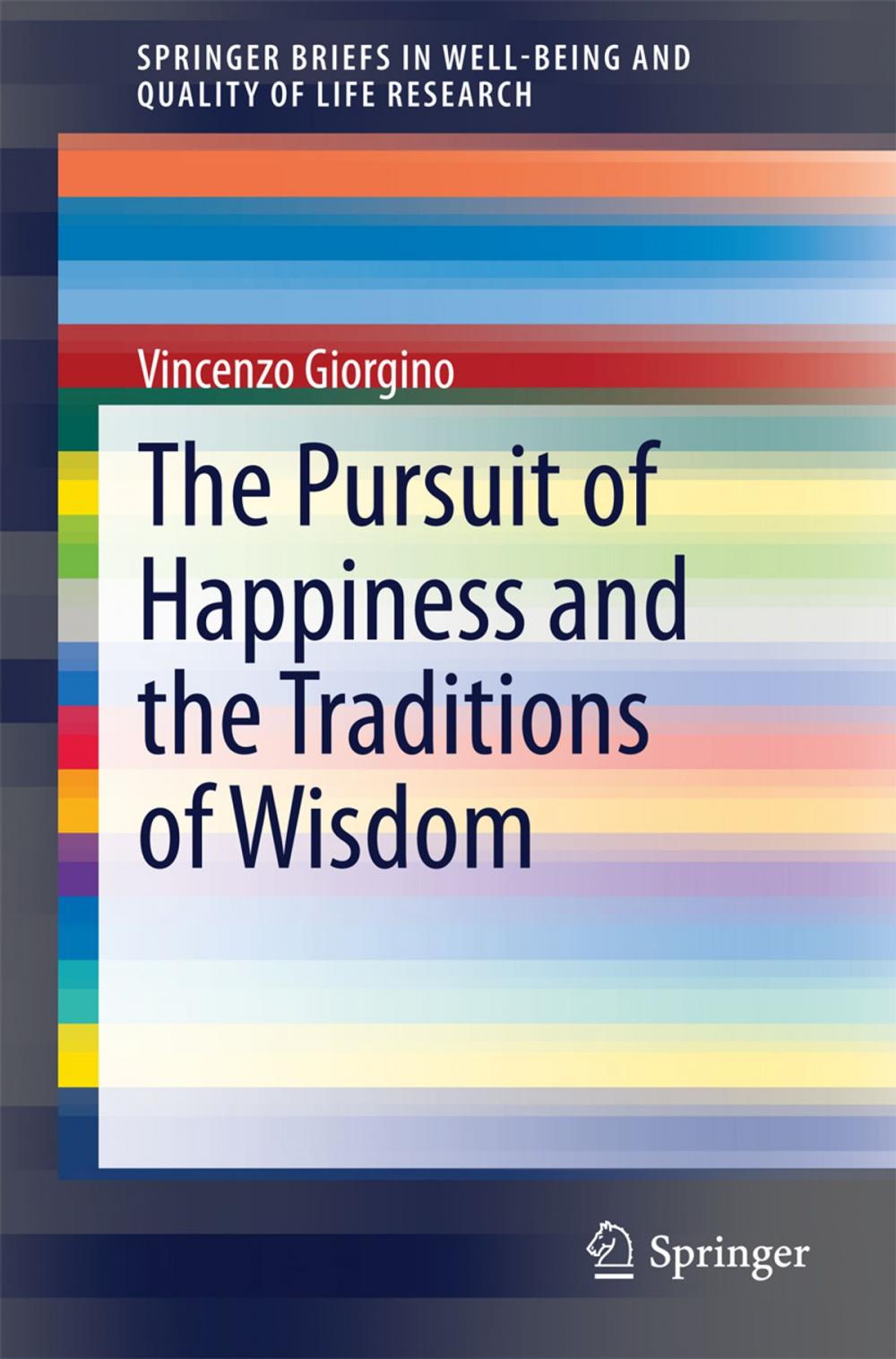 Big bigCover of The Pursuit of Happiness and the Traditions of Wisdom