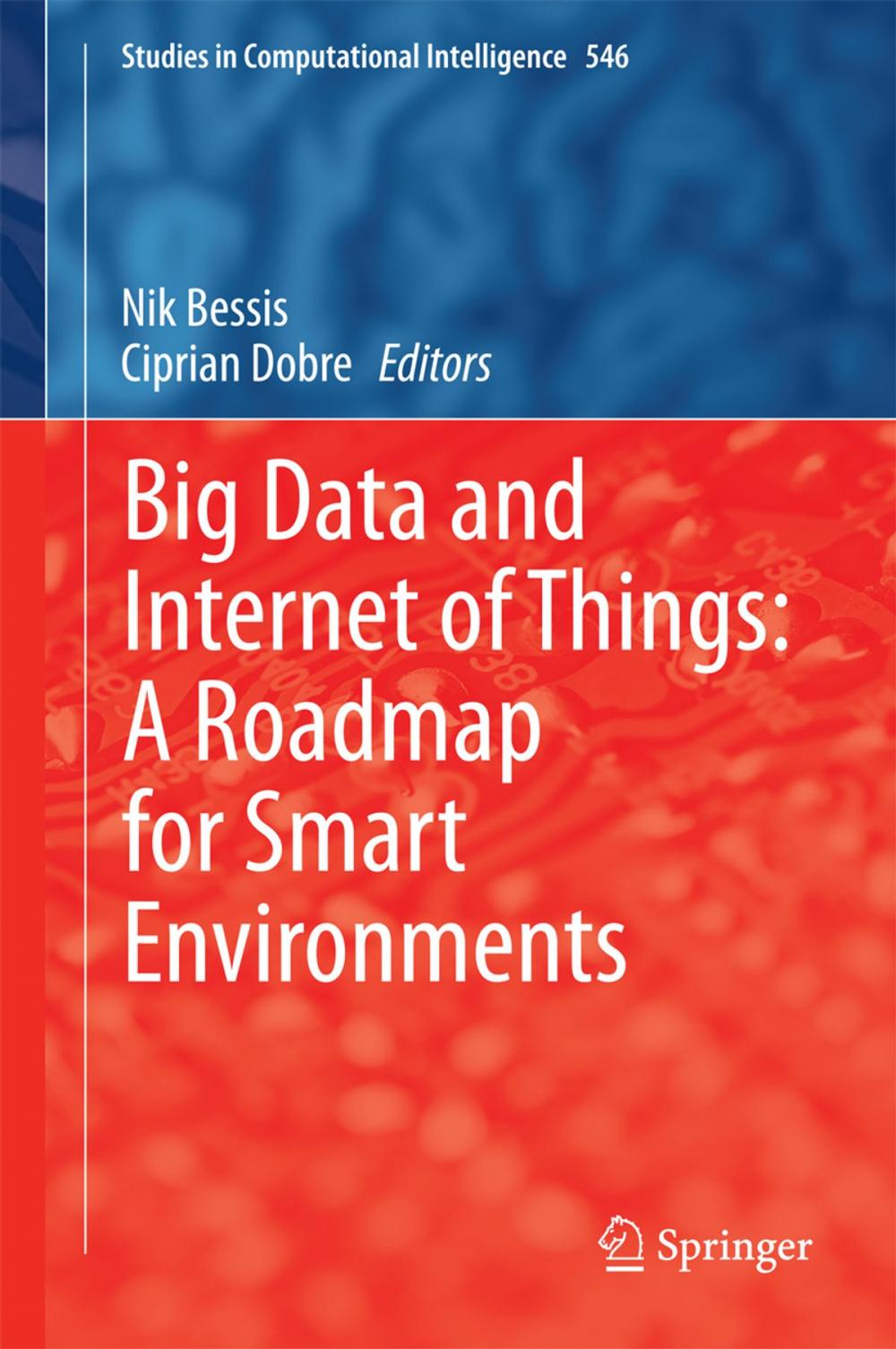 Big bigCover of Big Data and Internet of Things: A Roadmap for Smart Environments