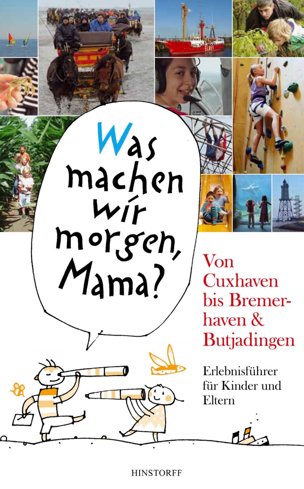 Big bigCover of "Was machen wir morgen, Mama?" Von Cuxhaven bis Bremerhaven & Butjadingen