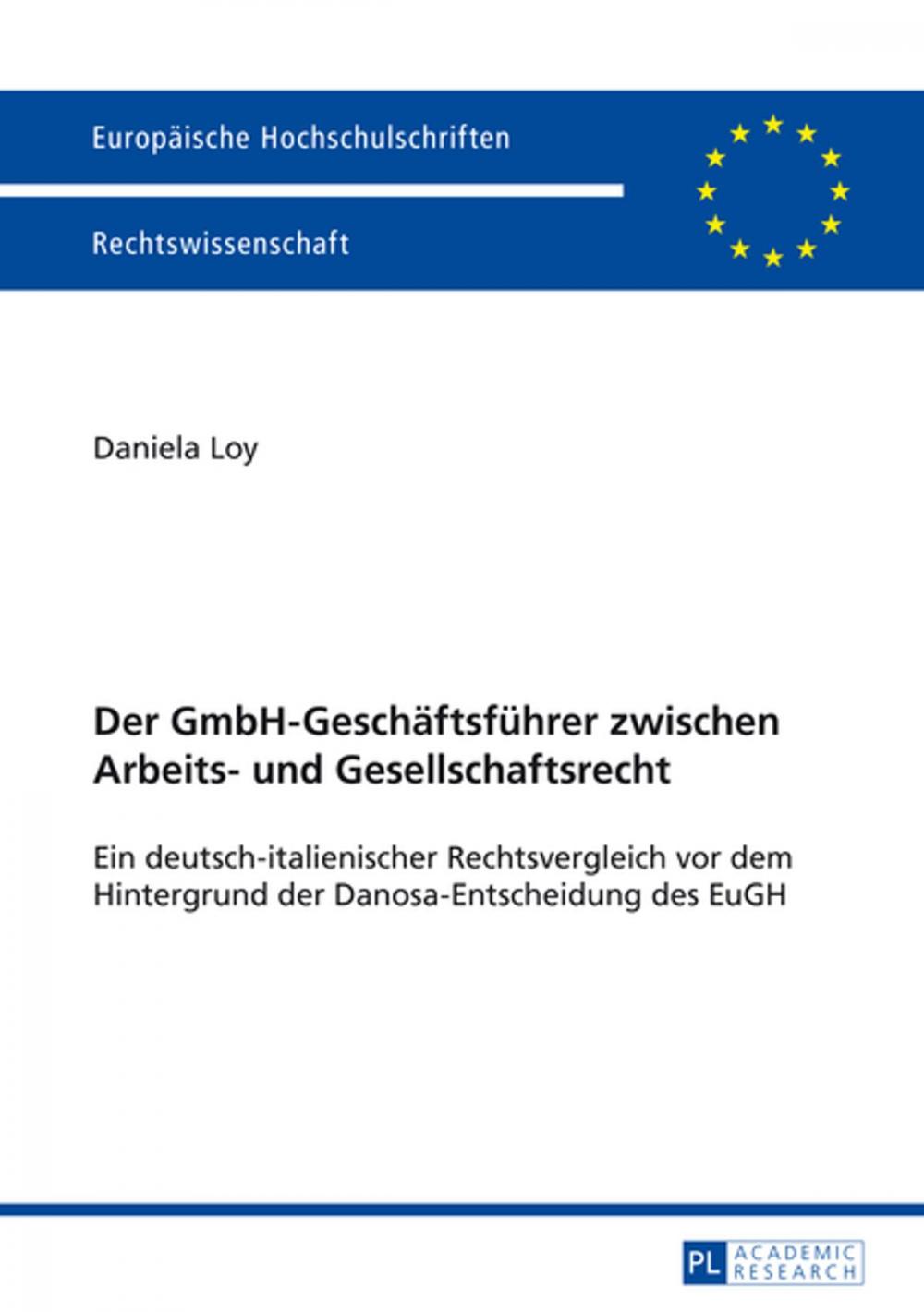 Big bigCover of Der GmbH-Geschaeftsfuehrer zwischen Arbeits- und Gesellschaftsrecht