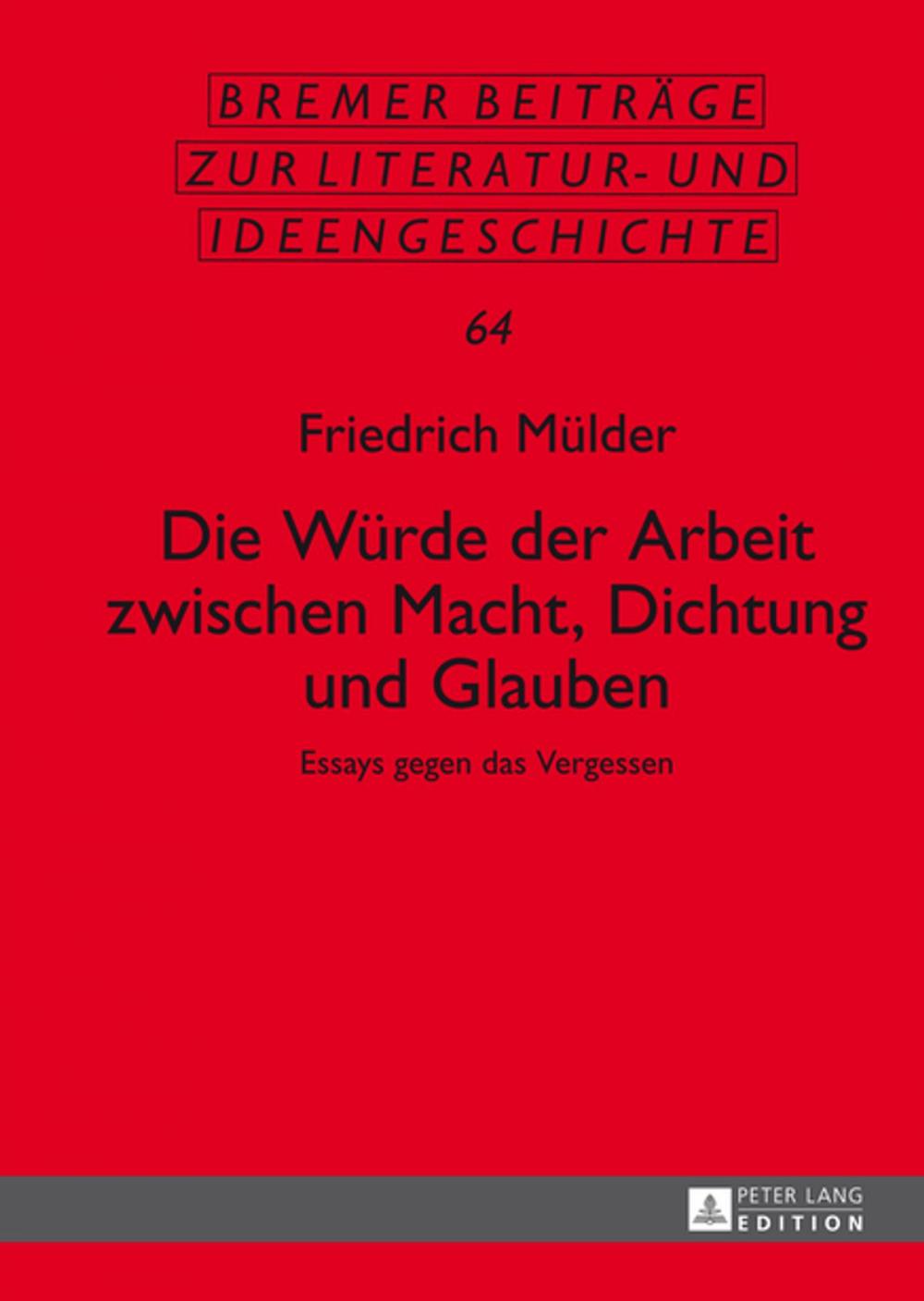 Big bigCover of Die Wuerde der Arbeit zwischen Macht, Dichtung und Glauben