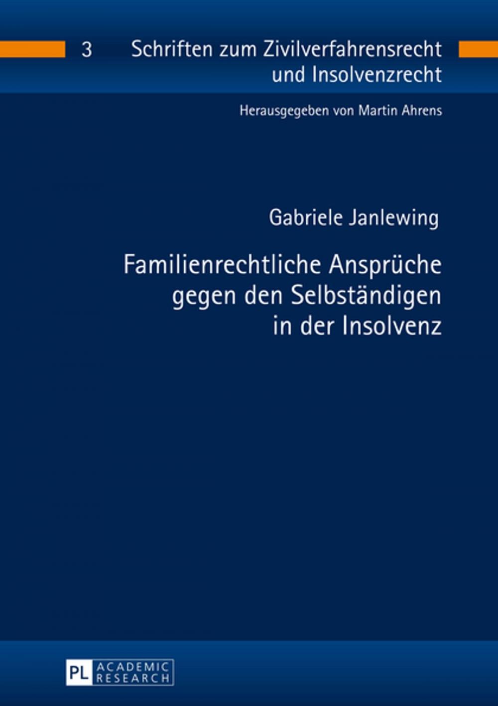 Big bigCover of Familienrechtliche Ansprueche gegen den Selbstaendigen in der Insolvenz