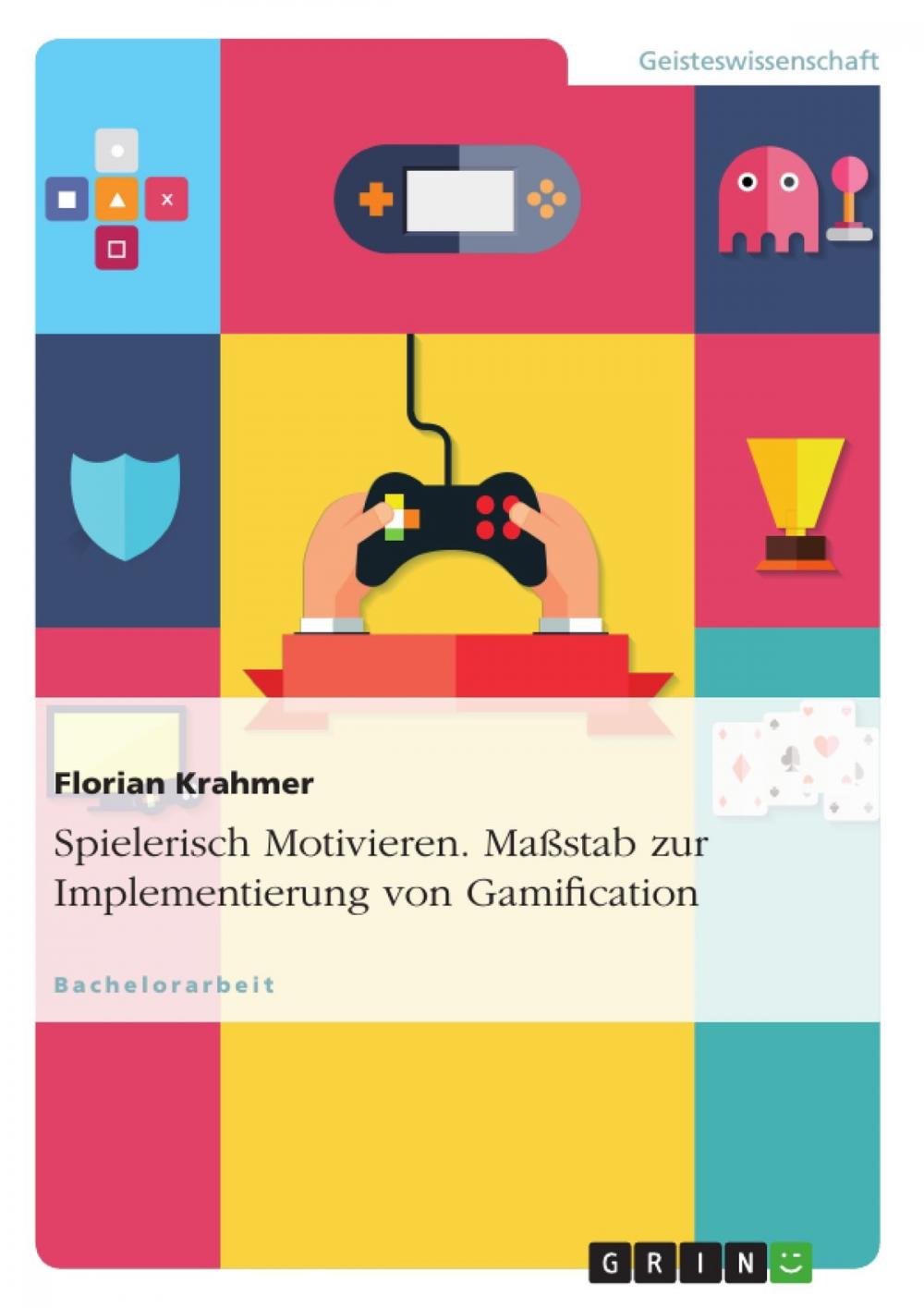 Big bigCover of Spielerisch Motivieren. Maßstab zur Implementierung von Gamification