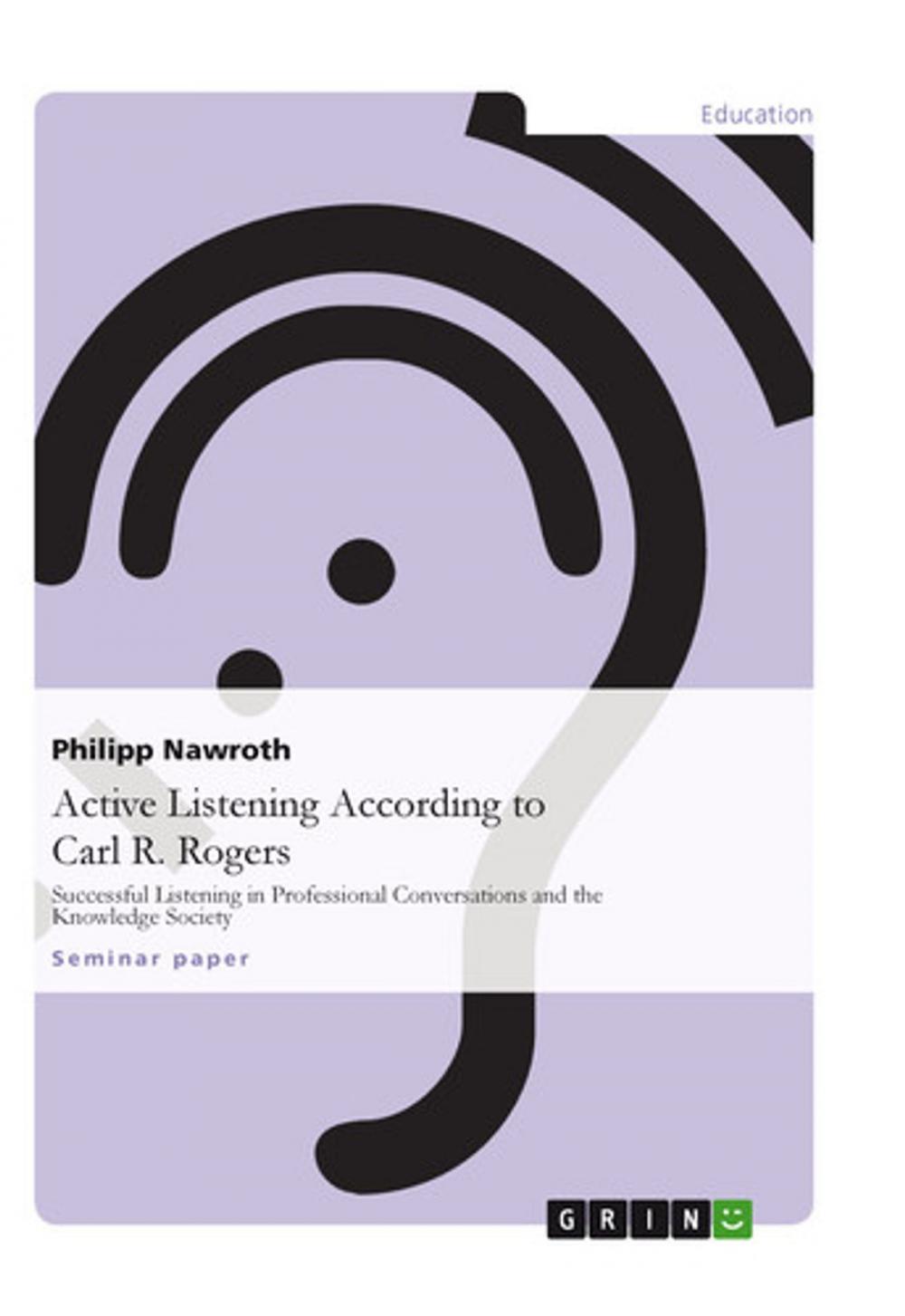 Big bigCover of Active Listening According to Carl R. Rogers